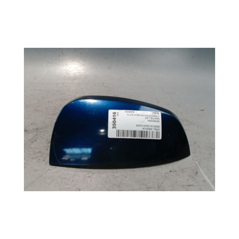CARENAGE RETROVISEUR EXTERIEUR GAUCHE OPEL MERIVA 2003-2005