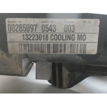 MOTEUR VENTILATEUR RADIATEUR OPEL INSIGNIA