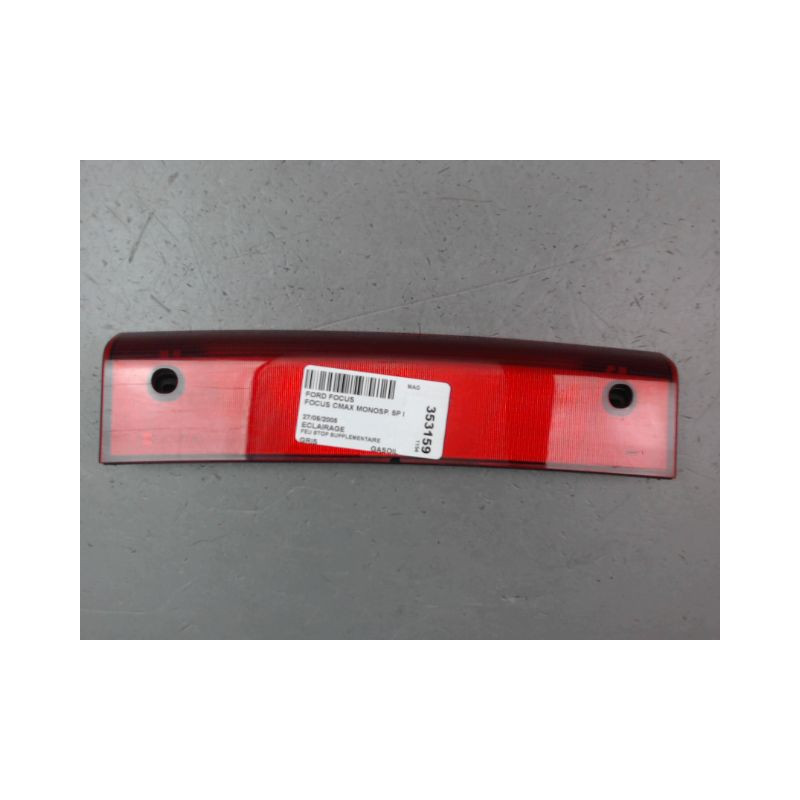 FEUX STOP SUPPLEMENTAIRE FORD FOCUS CMAX MONOSP. I Phase 1 2003-2007
