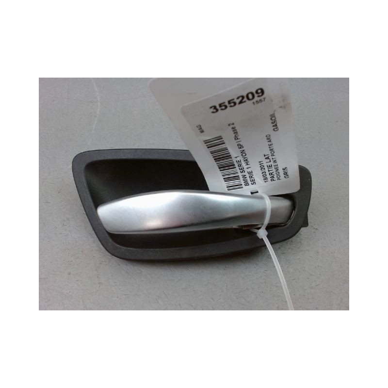 POIGNEE INTERIEURE PORTE ARRIERE DROIT BMW SERIE 1 I Phase 2 (E87) 2007-2011