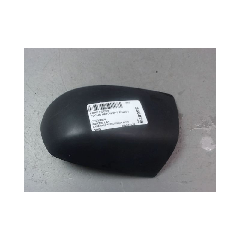 CARENAGE RETROVISEUR EXTERIEUR GAUCHE FORD FOCUS II Phase 1 2004-2007