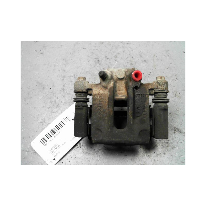ETRIER DE FREIN ARRIERE DROIT TOYOTA COROLLA